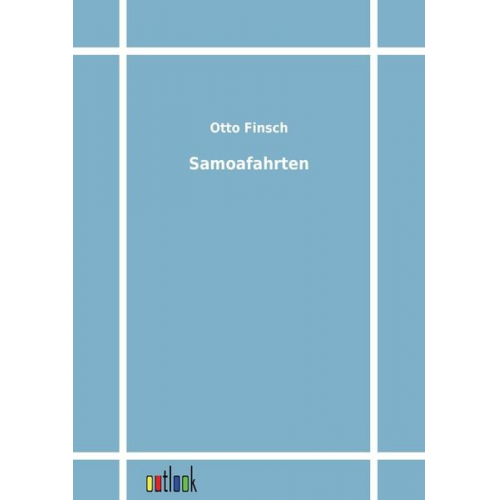 Otto Finsch - Samoafahrten