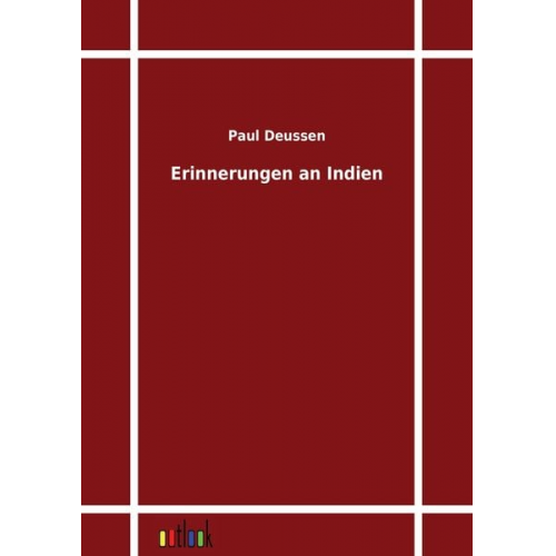 Paul Deussen - Erinnerungen an Indien