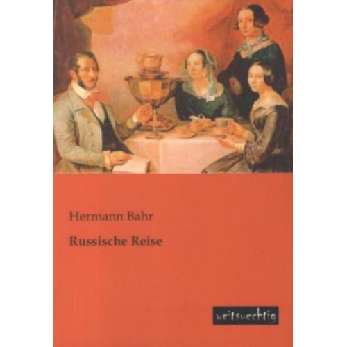 Hermann Bahr - Russische Reise