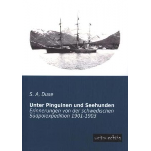 S. A. Duse - Unter Pinguinen und Seehunden