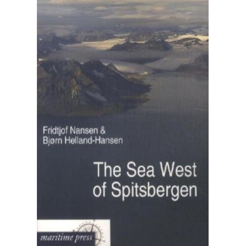 Fridtjof Nansen Bjørn Helland-Hansen - The Sea West of Spitsbergen