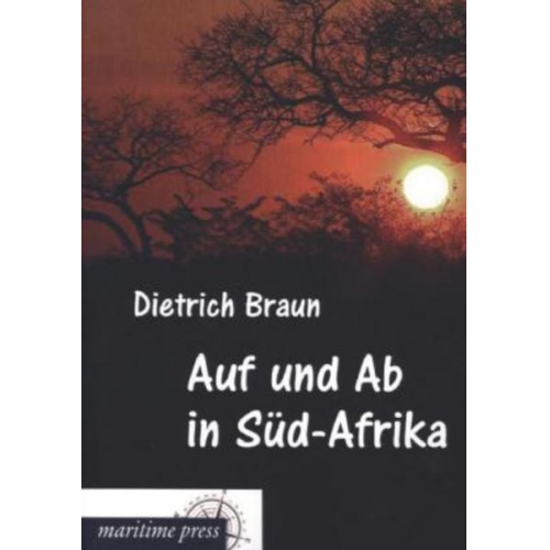 Dietrich Braun - Auf und Ab in Süd-Afrika