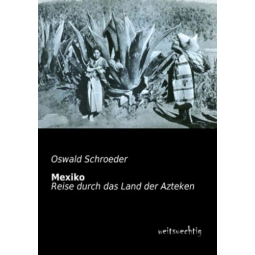 Oswald Schroeder - Mexiko