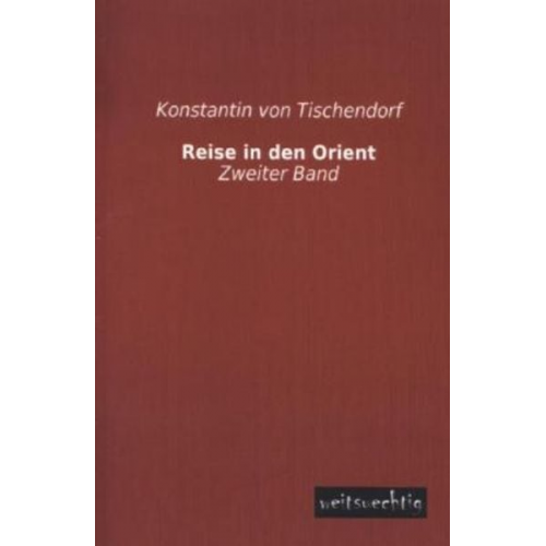 Konstantin Tischendorf - Reise in den Orient