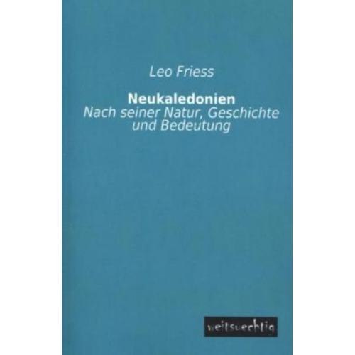 Leo Friess - Neukaledonien