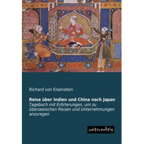 Richard Eisenstein - Reise über Indien und China nach Japan