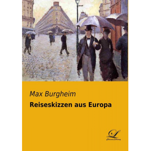 Max Burgheim - Reiseskizzen aus Europa