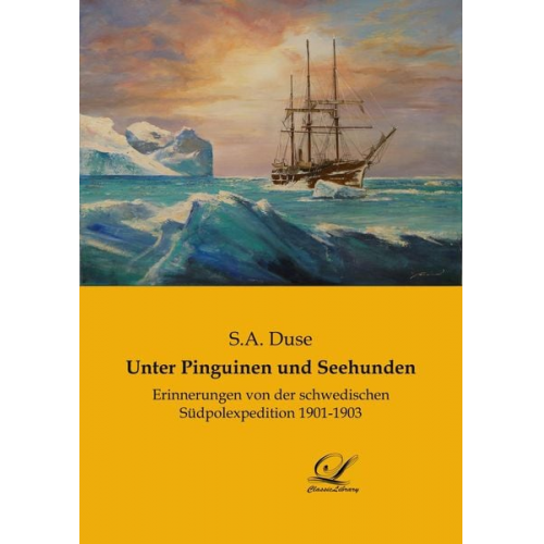 S. A. Duse - Unter Pinguinen und Seehunden