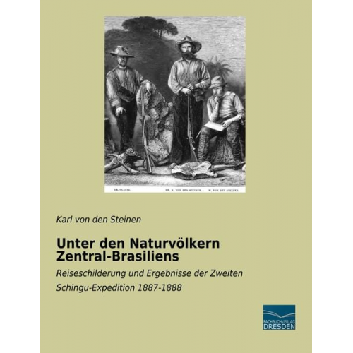 Karl den Steinen - Unter den Naturvölkern Zentral-Brasiliens