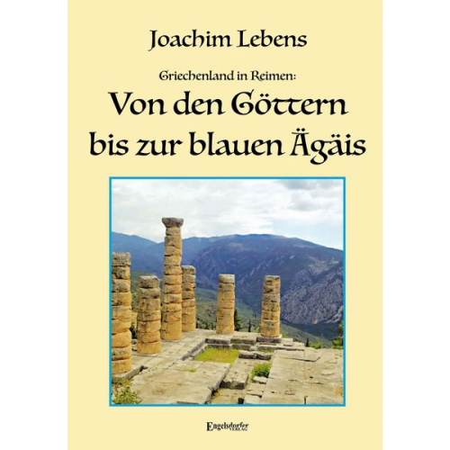 Joachim Lebens - Griechenland in Reimen: Von den Göttern bis zur blauen Ägäis