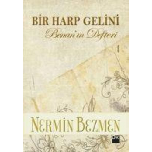 Nermin Bezmen - Bir Harp Gelini - Benanin Defteri