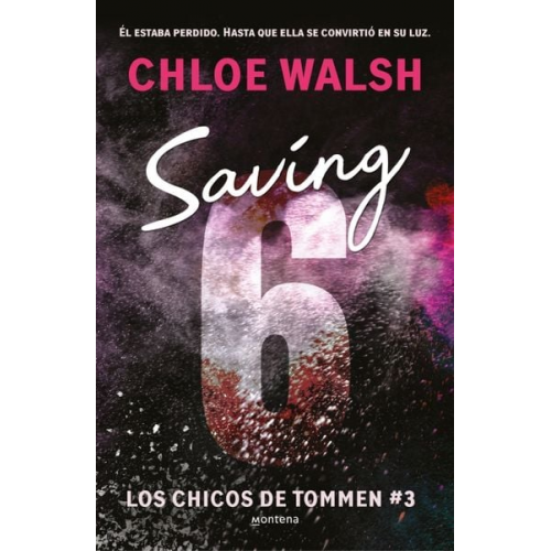 Chloe Walsh - Saving 6 (Spanish Edition)