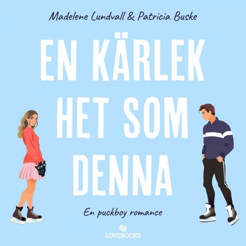 Patricia Buske Madelene Lundvall - En kärlek het som denna