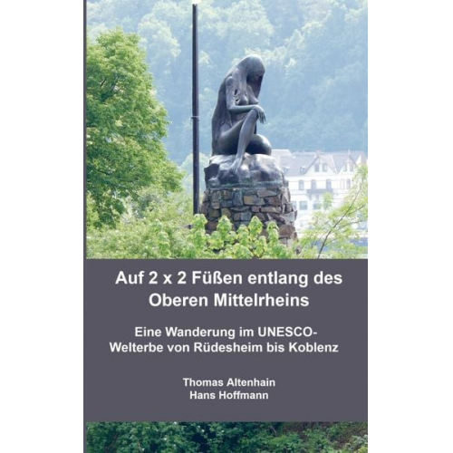 Thomas Altenhain Hans Hoffmann - Auf 2 x 2 Füßen entlang des Oberen Mittelrheins