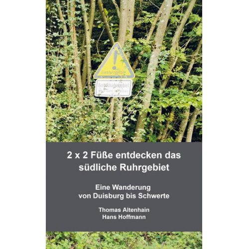 Thomas Altenhain Hans Hoffmann - 2 x 2 Füße entdecken das südliche Ruhrgebiet