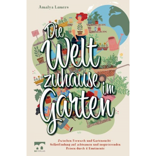 Amalya Lamers - Die Welt zuhause im Garten