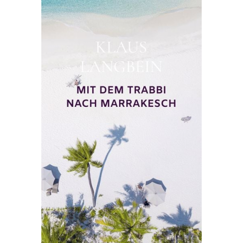 Klaus Langbein - MIt dem Trabbi nach Marrakesch