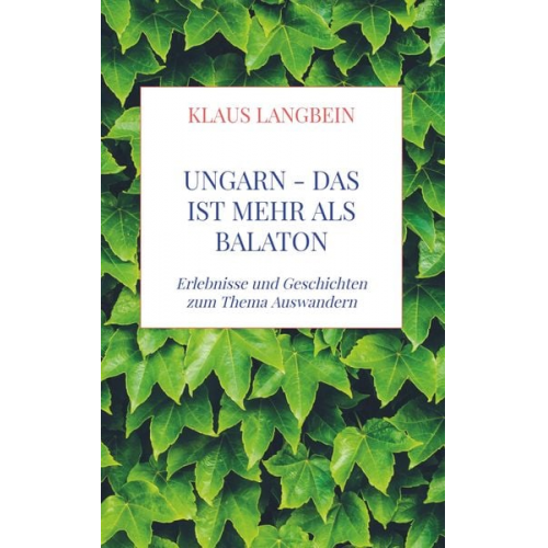 Klaus Langbein - UNGARN - das ist mehr als Balaton