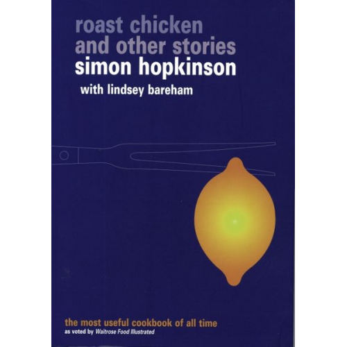 S. W. Bareham L. Hopkinson Simon Hopkinson Lindsey Bareham - Roast Chicken and Other Stories