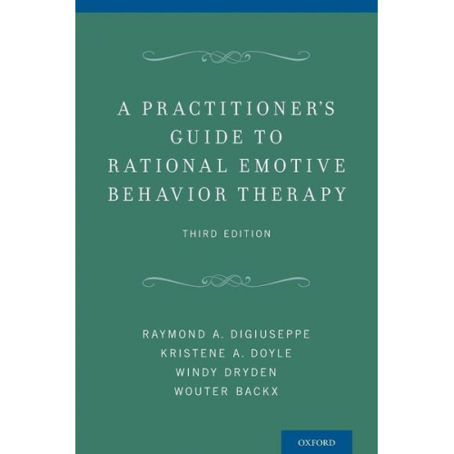 Raymond A. Digiuseppe Kristene A. Doyle Windy Dryden - Practitioner's Guide to Rational Emotive Behavior Therapy