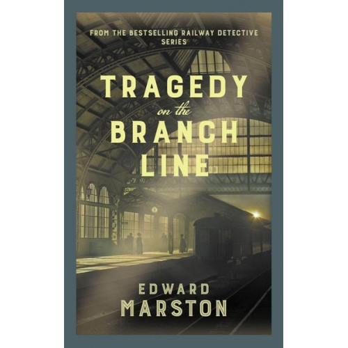 Edward Marston - Tragedy on the Branch Line