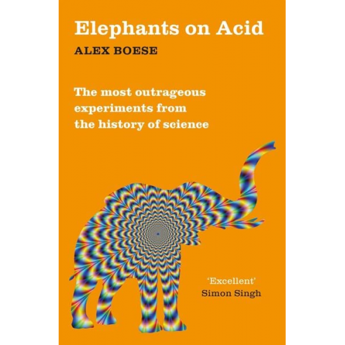 Alex Boese - Elephants on Acid