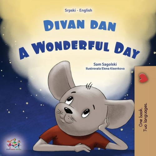 Sam Sagolski KidKiddos Books - A Wonderful Day (Serbian English Bilingual Children's Book - Latin Alphabet)