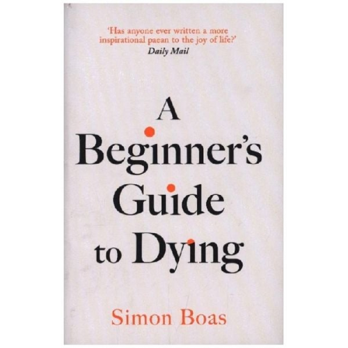 Simon Boas - A Beginner's Guide to Dying