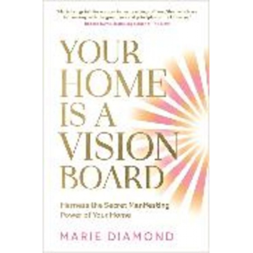 Marie Diamond - Your Home Is a Vision Board