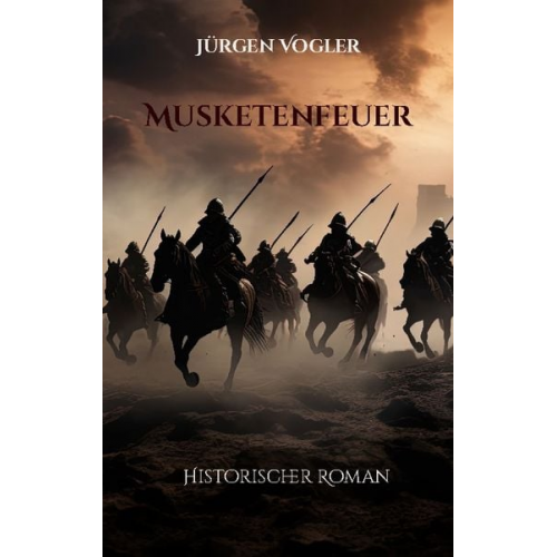 Jürgen Vogler - Musketenfeuer