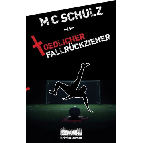 MC Schulz - Tödlicher Fallrückzieher