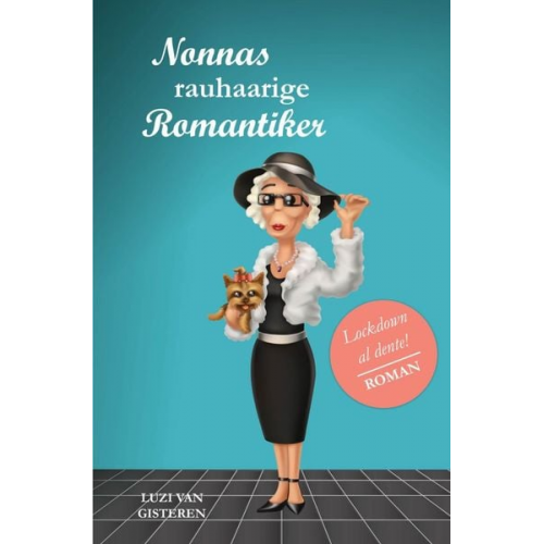 Luzi van Gisteren - Die Super-Nonna / Nonnas rauhaarige Romantiker