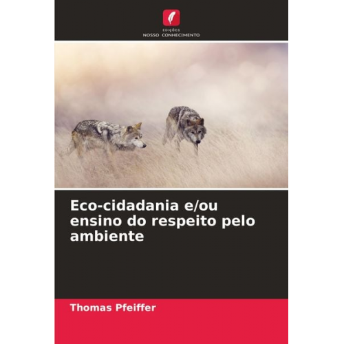 Thomas Pfeiffer - Eco-cidadania e/ou ensino do respeito pelo ambiente