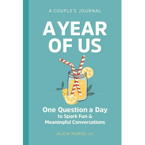 Alicia Muñoz - A Year of Us: A Couple's Journal