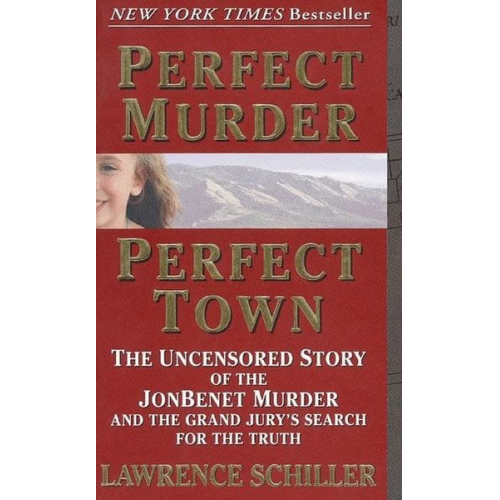 Lawrence Schiller - Perfect Murder, Perfect Town