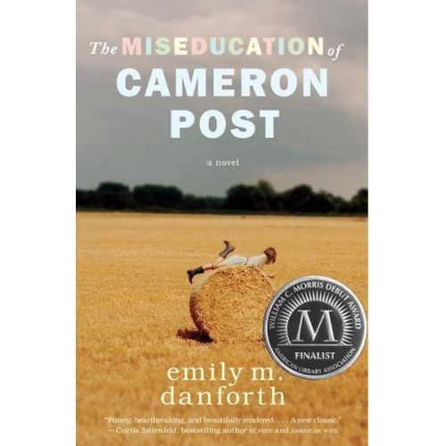 Emily M. Danforth - The Miseducation of Cameron Post