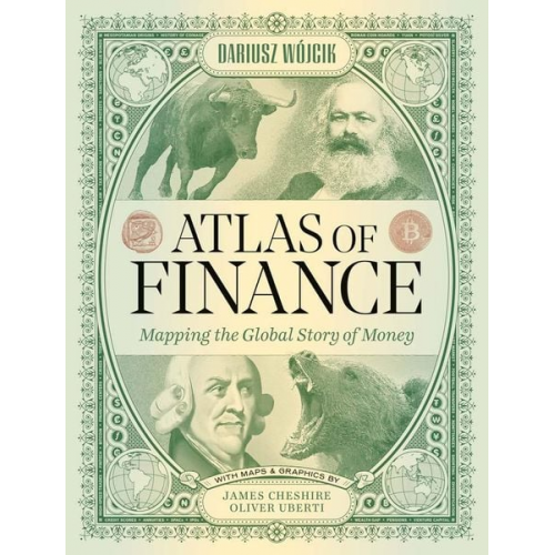 Dariusz Wojcik Panagiotis Iliopoulos Stefanos Ioannou Liam Keenan Julien Migozzi - Atlas of Finance