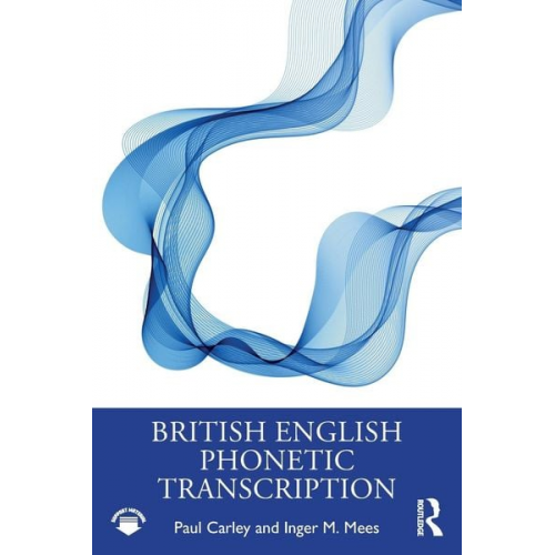 Paul Carley Inger M. Mees - British English Phonetic Transcription