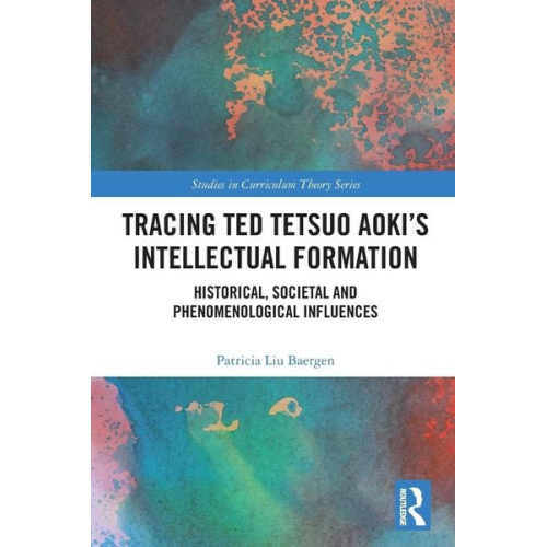 Patricia Liu Baergen - Tracing Ted Tetsuo Aoki's Intellectual Formation