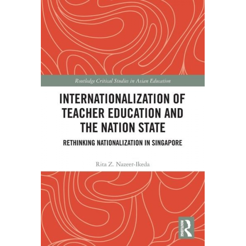 Rita Z. Nazeer-Ikeda - Internationalization of Teacher Education and the Nation State