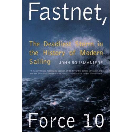 John Rousmaniere - Fastnet, Force 10