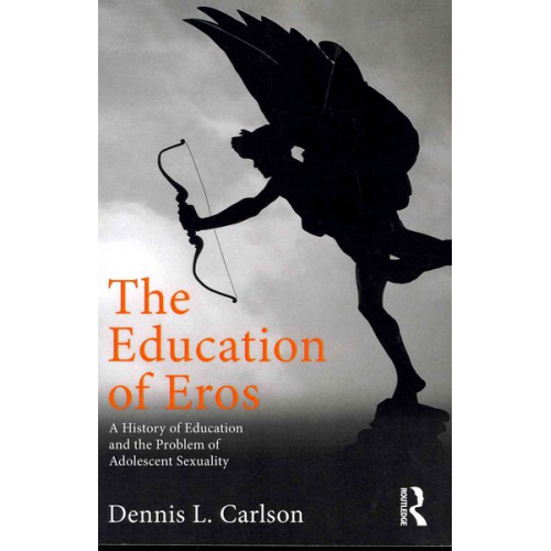 Dennis L. Carlson - The Education of Eros