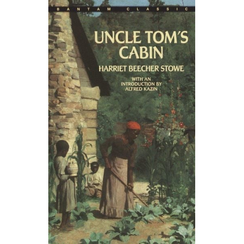 Harriet Beecher Stowe - Uncle Tom's Cabin