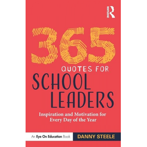 Danny Steele - 365 Quotes for School Leaders