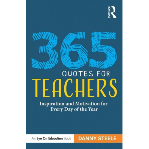 Danny Steele - 365 Quotes for Teachers