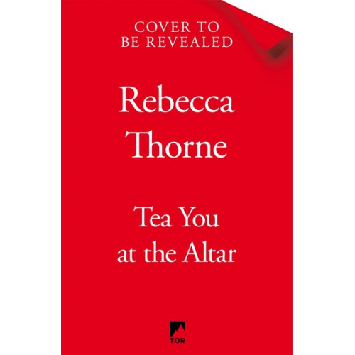 Rebecca Thorne - Tea You at the Altar