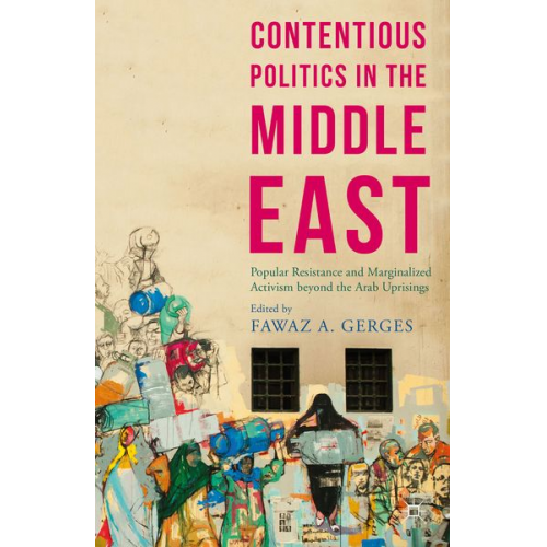 Fawaz A. Gerges - Contentious Politics in the Middle East