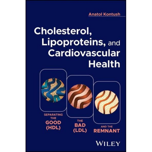 Anatol Kontush - Cholesterol, Lipoproteins, and Cardiovascular Health