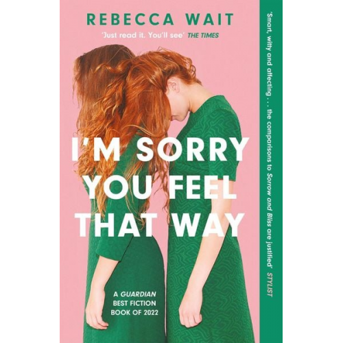 Rebecca Wait - I'm Sorry You Feel That Way