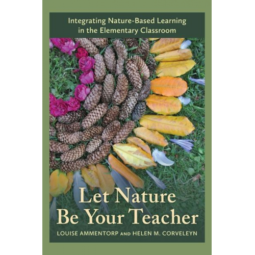 Louise Ammentorp Helen M. Corveleyn - Let Nature Be Your Teacher